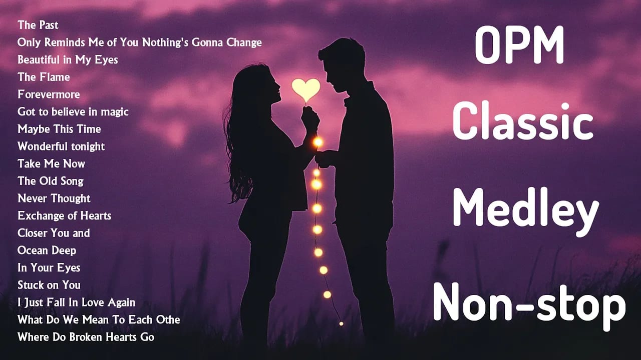 OPM Classic Medley Non-stop ♬ Best OPM Love Songs Of All Time ♬♬ (2024) Full Poster HD — Watch & Download on MovieBox